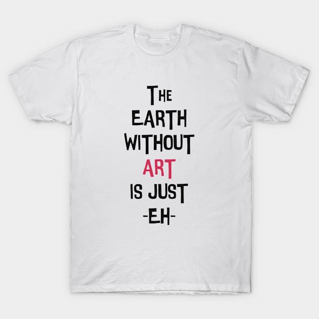 Artless World Sad World T-Shirt by DAGHO